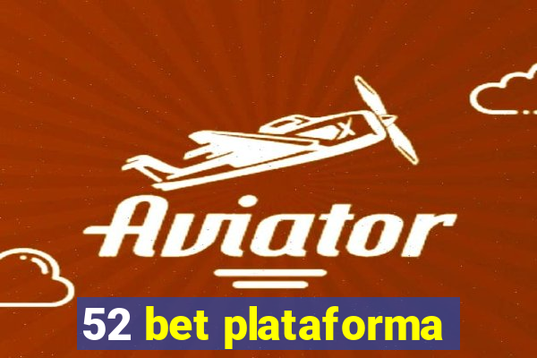 52 bet plataforma